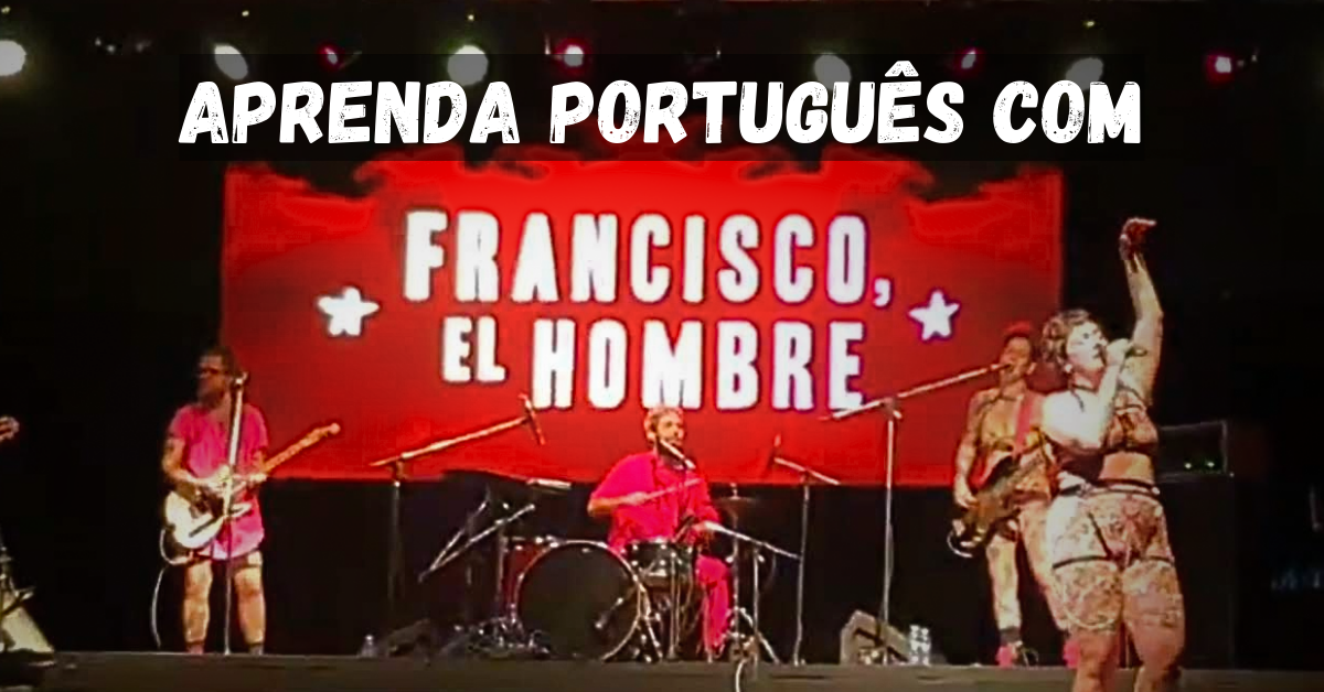 Aprenda português com Francisco, el hombre